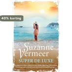 Super de luxe 9789400510715 Suzanne Vermeer, Boeken, Verzenden, Gelezen, Suzanne Vermeer