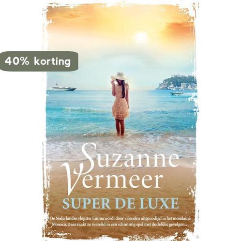 Super de luxe 9789400510715 Suzanne Vermeer, Boeken, Thrillers, Gelezen, Verzenden