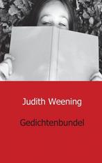 Gedichtenbundel 9789461936615 Judith Weening, Boeken, Verzenden, Zo goed als nieuw, Judith Weening