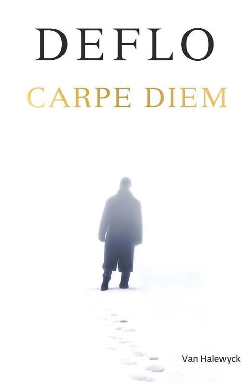 Carpe Diem / Dirk Deleu / 21 9789463830393 Luc Deflo, Boeken, Thrillers, Zo goed als nieuw, Verzenden