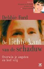De Lichte Kant Van De Schaduw 9789021543086, Boeken, Debbie Ford, Zo goed als nieuw, Verzenden