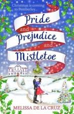 Pride and prejudice and mistletoe 9781473671294, Boeken, Verzenden, Zo goed als nieuw, Melissa De la Cruz
