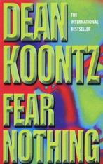 Fear Nothing (Moonlight Bay Trilogy, Book 1) 9780747258322, Dean R. Koontz, Verzenden
