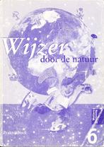 Wijzer door de natuur versie 1 Praktijkboek groep 6, Verzenden, Nieuw