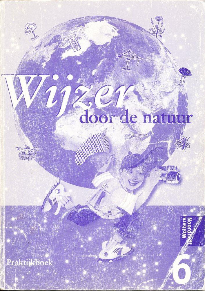 Wijzer door de natuur versie 1 Praktijkboek groep 6, Boeken, Schoolboeken, Verzenden