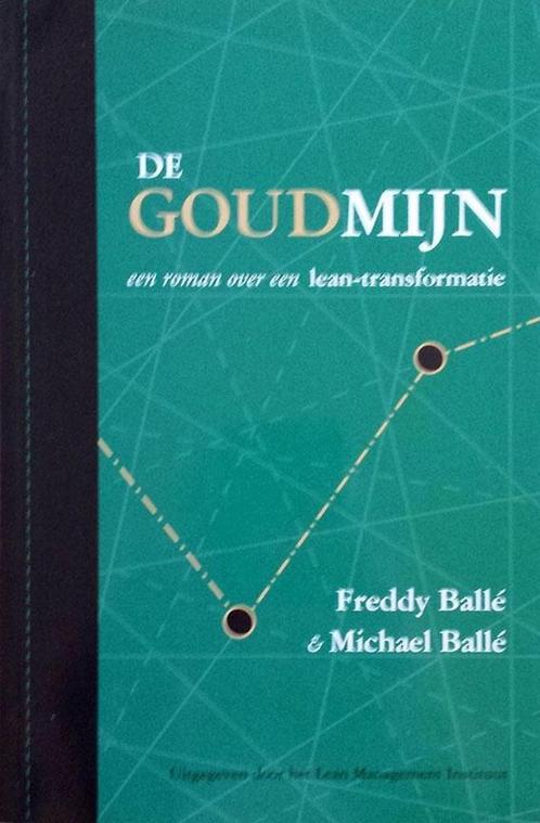De Goudmijn 9789078413011 F. Balle, Boeken, Economie, Management en Marketing, Zo goed als nieuw, Verzenden