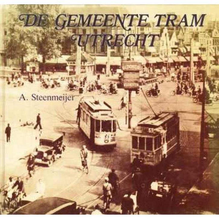 De gemeente tram Utrecht 9789064550461 Steenmeyer, Boeken, Hobby en Vrije tijd, Gelezen, Verzenden