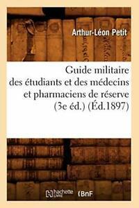 Guide militaire des etudiants et des medecins e. L.=, Livres, Livres Autre, Envoi