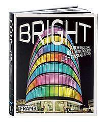 Bright: Architectural Illumination and Light Instal...  Book, Livres, Livres Autre, Envoi