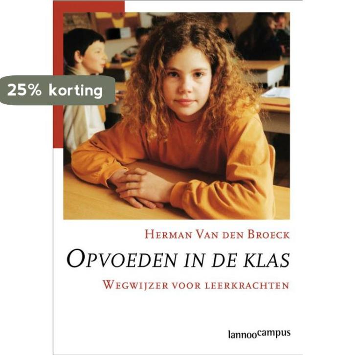 Opvoeden in de klas 9789020965445 H. van den Broeck, Boeken, Studieboeken en Cursussen, Zo goed als nieuw, Verzenden