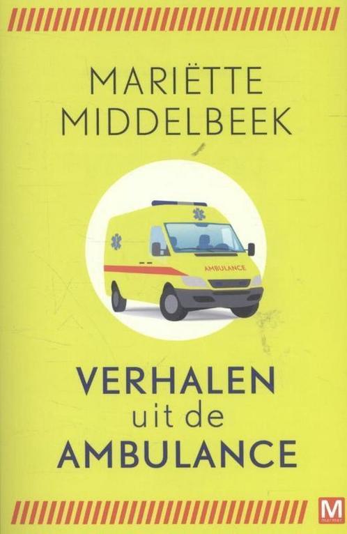 Verhalen uit de ambulance 9789460682780 Mariëtte Middelbeek, Boeken, Hobby en Vrije tijd, Zo goed als nieuw, Verzenden