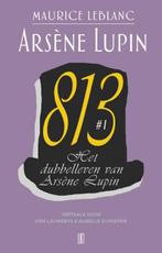 Arsène Lupin 4 deel 1 - Het dubbelleven van Arsène Lupin 813, Livres, Policiers, Maurice Leblanc, Verzenden