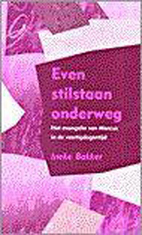 Even stilstaan onderweg 9789043500678 Bakker Ineke, Boeken, Godsdienst en Theologie, Gelezen, Verzenden