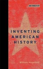 Inventing American History 9780262012881, Zo goed als nieuw, William Hogeland, Verzenden
