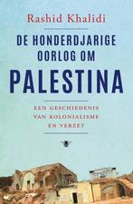 De honderdjarige oorlog tegen Palestina 9789403117126, Boeken, Verzenden, Gelezen, Rashid Khalidi