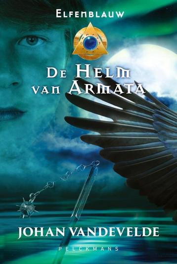 De helm van Armata / Elfenblauw / 4 9789462342644, Verzenden, Johan Vandevelde