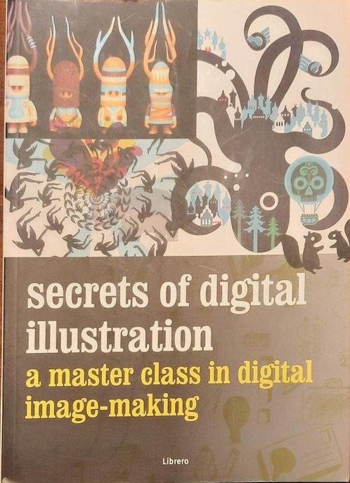 Secrets Of Digital Illustration 9789057648328, Boeken, Kunst en Cultuur | Beeldend, Gelezen, Verzenden