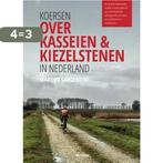 Koersen over kasseien & kiezelstenen in Nederland, Boeken, Verzenden, Zo goed als nieuw, Martijn Sargentini