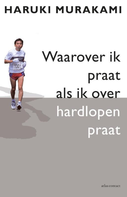 Waarover ik praat als ik over hardlopen praat 9789048222827, Boeken, Romans, Zo goed als nieuw, Verzenden