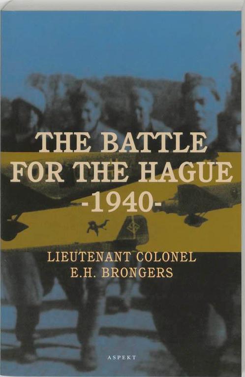 Battle For The Hauge 1940 n 9789059113077, Boeken, Geschiedenis | Wereld, Zo goed als nieuw, Verzenden