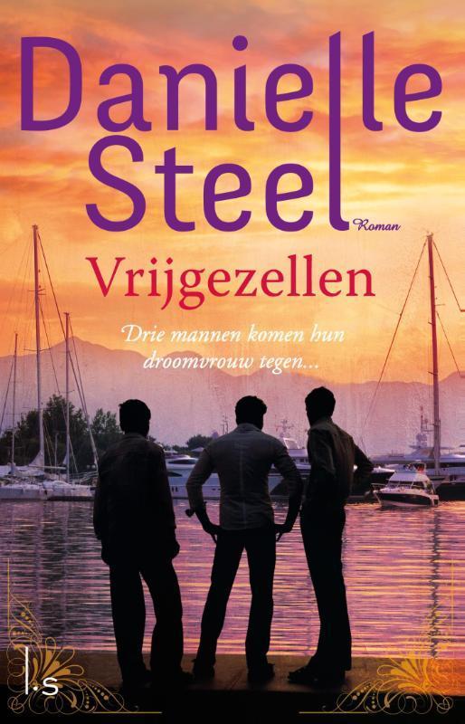 Vrijgezellen 9789021810119 Danielle Steel, Boeken, Romans, Gelezen, Verzenden