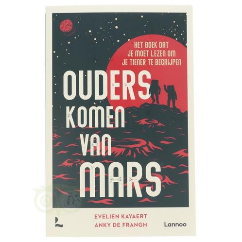 Ouders komen van Mars - Evelien Kayaert, Boeken, Overige Boeken, Nieuw, Verzenden