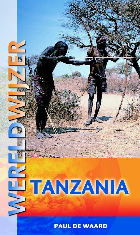 Tanzania / Reishandboek 9789038918310 Paul de Waard, Boeken, Reisgidsen, Zo goed als nieuw, Verzenden