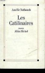 Les Catilinaires  Nothomb, Amélie  Book, Verzenden