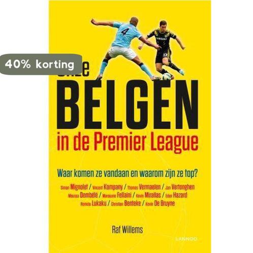 Onze Belgen in de Premier League 9789401417693 Raf Willems, Boeken, Kookboeken, Zo goed als nieuw, Verzenden