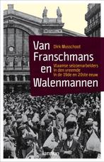 Van Franschmans en Walenmannen 9789020976212 Dirk Musschoot, Boeken, Geschiedenis | Nationaal, Verzenden, Zo goed als nieuw, Dirk Musschoot