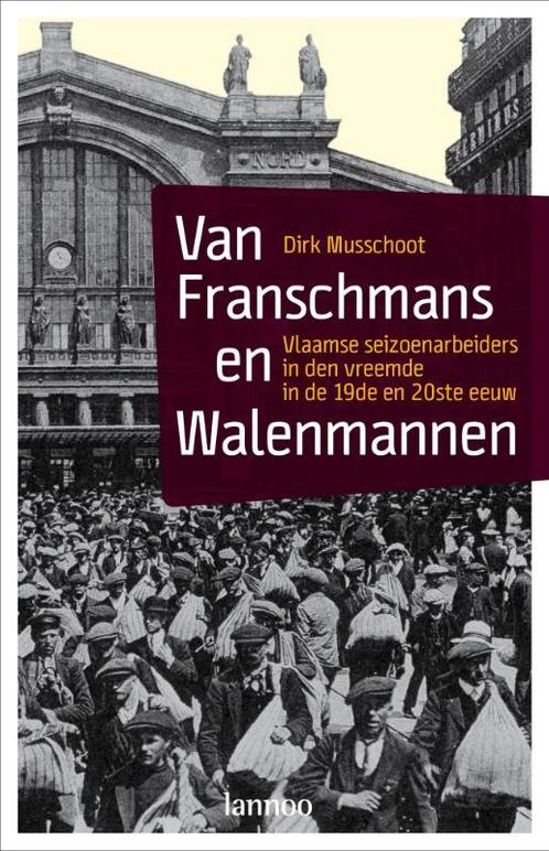Van Franschmans en Walenmannen 9789020976212 Dirk Musschoot, Boeken, Geschiedenis | Nationaal, Zo goed als nieuw, Verzenden