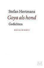 Goya Als Hond 9789029065276, Livres, Poèmes & Poésie, Verzenden, Stefan Hertmans