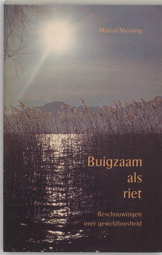 Buigzaam als riet - Marcel Messing - 9789020280593 - Paperba, Boeken, Esoterie en Spiritualiteit, Verzenden