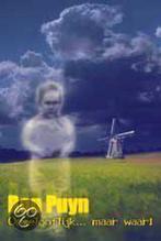ONGELOOFLIJK MAAR WAAR 9789080634541 R. Puyn, Boeken, Verzenden, Nederlands, Zo goed als nieuw, R. Puyn