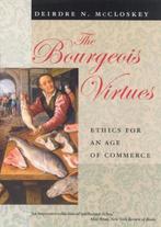 The Bourgeois Virtues - Deidre N. McCloskey - 9780226556635, Verzenden