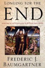 Longing For The End 9780312238346 Frederic J. Baumgartner, Boeken, Verzenden, Gelezen, Frederic J. Baumgartner