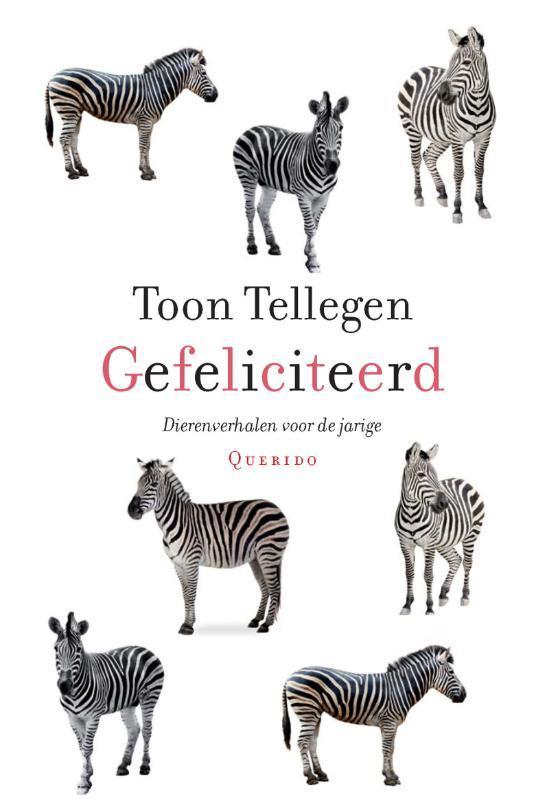 Gefeliciteerd 9789021445953 Toon Tellegen, Livres, Romans, Envoi