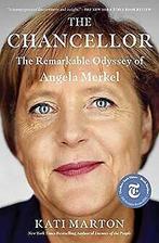 The Chancellor: The Remarkable Odyssey of Angela Me...  Book, Marton, Kati, Verzenden