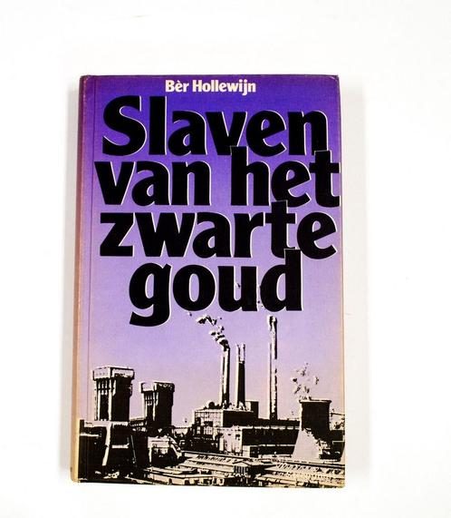 Slaven van het zwarte goud 9789060104101 Hollewyn, Boeken, Overige Boeken, Gelezen, Verzenden