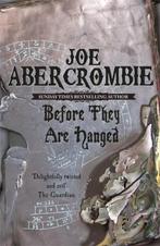 Before They Are Hanged 9780575082014 Abercrombie, Boeken, Verzenden, Gelezen, Abercrombie