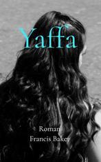 Yaffa 9789465016993 Francis Baker, Verzenden, Gelezen, Francis Baker
