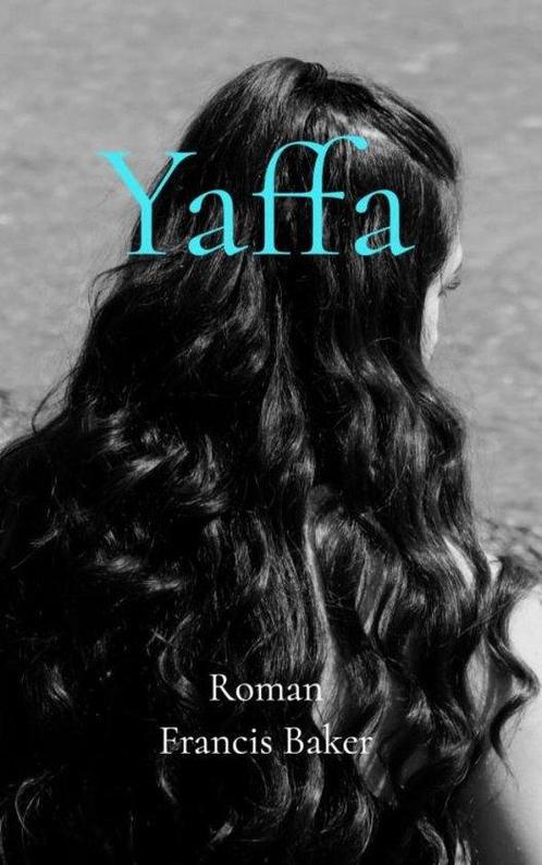 Yaffa 9789465016993 Francis Baker, Boeken, Overige Boeken, Gelezen, Verzenden