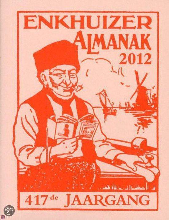 De vanouds vermaarde Erve C. Stichters Enkhuizer Almanak, Livres, Livres Autre, Envoi
