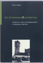 De drinkwaterfluoridering 9789031352357 Dennis Edeler, Boeken, Verzenden, Zo goed als nieuw, Dennis Edeler