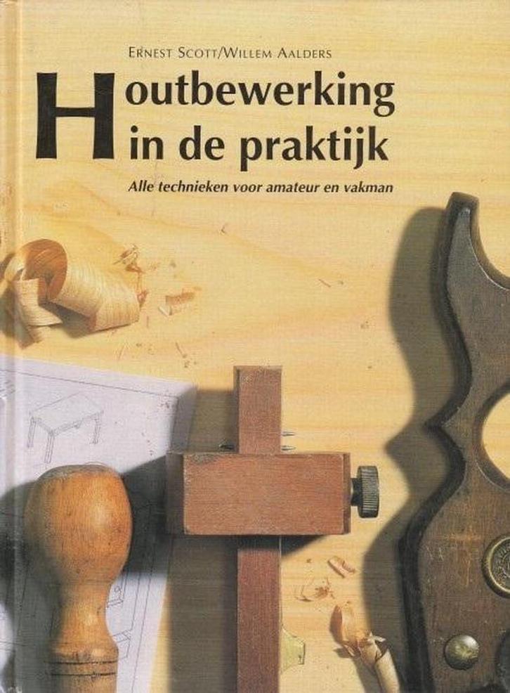 Houtbewerking in de praktyk - Scott 9789062483006, Boeken, Hobby en Vrije tijd, Gelezen, Verzenden
