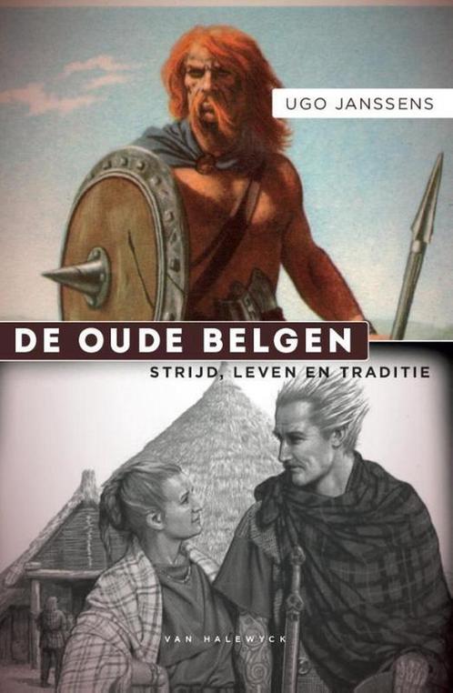 De oude Belgen 9789461311955 Ugo Janssens, Boeken, Geschiedenis | Nationaal, Zo goed als nieuw, Verzenden