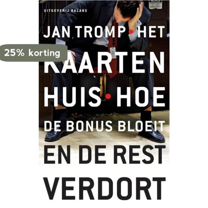 Het kaartenhuis 9789460032899 Jan Tromp, Boeken, Economie, Management en Marketing, Gelezen, Verzenden
