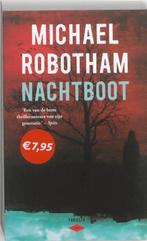 Nachtboot 9789023462637 Michael Robotham, Boeken, Verzenden, Gelezen, Michael Robotham