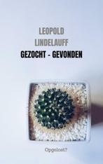 Gezocht - Gevonden 9789464857474 Leopold Lindelauff, Boeken, Verzenden, Zo goed als nieuw, Leopold Lindelauff
