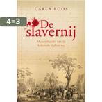 De slavernij 9789460033346 Carla Boos, Verzenden, Zo goed als nieuw, Carla Boos